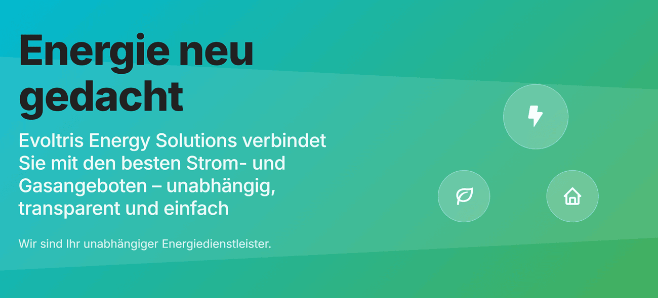 Strom Gas Anbieter Österreich - ↗️Evoltris Energy Solutions: ✓Gaspreise, Energiedienstleister, Preisvergleich, Ökostrom für Österreich